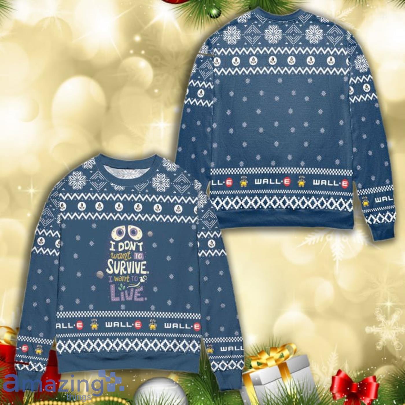 Wall E I Dont Want To Survive I Want To Live Full Print Ugly Sweater Product Photo 1