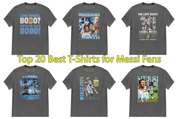 Top 20 Best T-Shirts for Messi Fans
