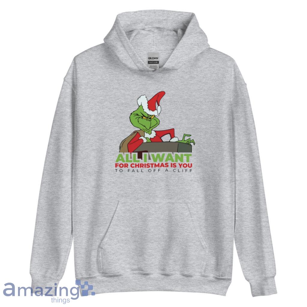 All I Want For Christmas Is You Tt Fall Off A Cliff Grinch Mariah Carey image All I Want For Christmas Is You -Tt Fall Off A Cliff - Grinch - Mariah Carey - Unisex Heavy Blend Hooded Sweatshirt