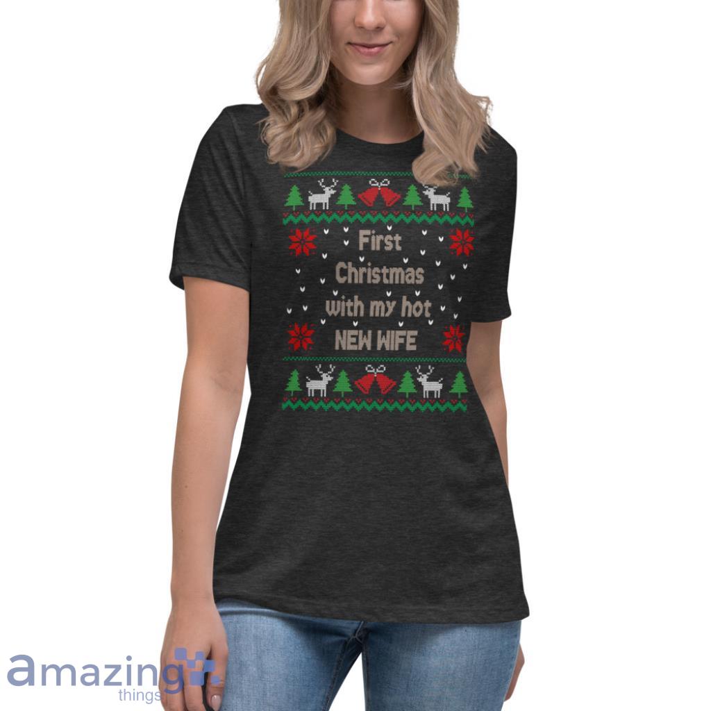 Christmas With Hot Wife Ugly Design Graphic Sweatshirt image Christmas With Hot Wife Ugly Design Graphic Sweatshirt - Womens Relaxed Short Sleeve Jersey Tee-1