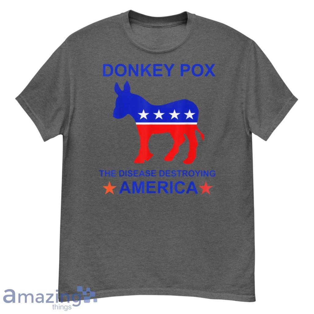 Donkey Pox The Disease Destroying America T-Shirt - G500 Men’s Classic T-Shirt-1
