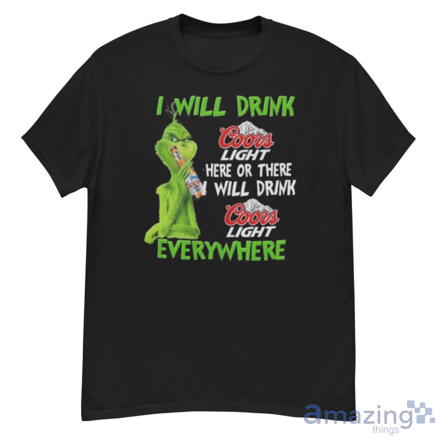 Grinch coors light here or there will drink coors light everywhere Christmas sweater - G500 Men’s Classic T-Shirt
