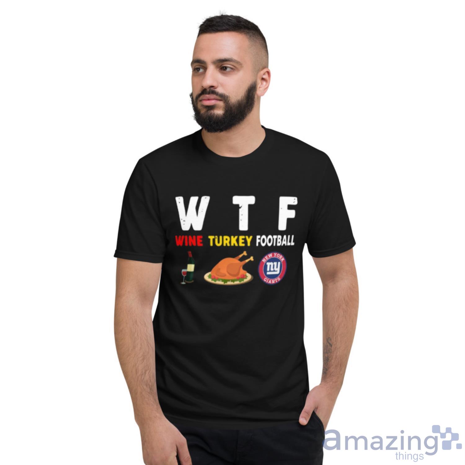 New York Giants Giving Day WTF Wine Turkey Football NFL Youth T