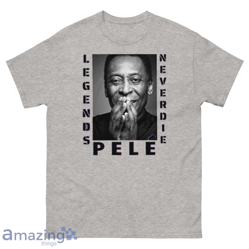 Pele Legend Never Die Best Soccer Brazil T-Shirt - 500 Men’s Classic Tee Gildan