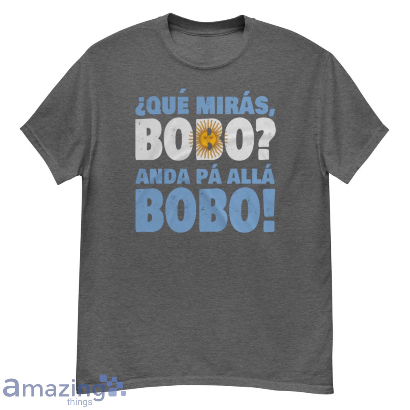Qué Miras Bobo Qué Mira Bobo Lionel Messi 2022 T-Shirt Product Photo 1