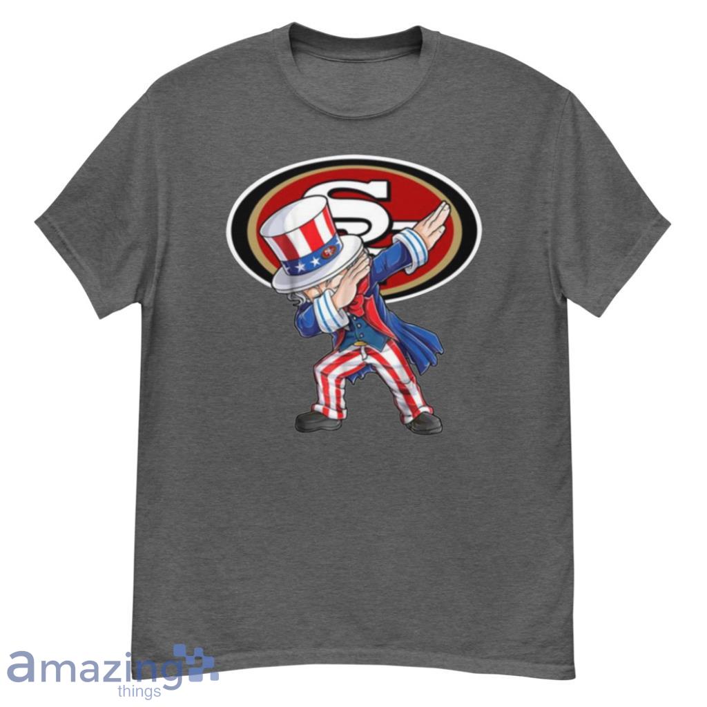San Francisco 49ers NFL Football Dabbing Uncle Sam The Fourth of July For Fans T Shirt - G500 Men’s Classic T-Shirt-1