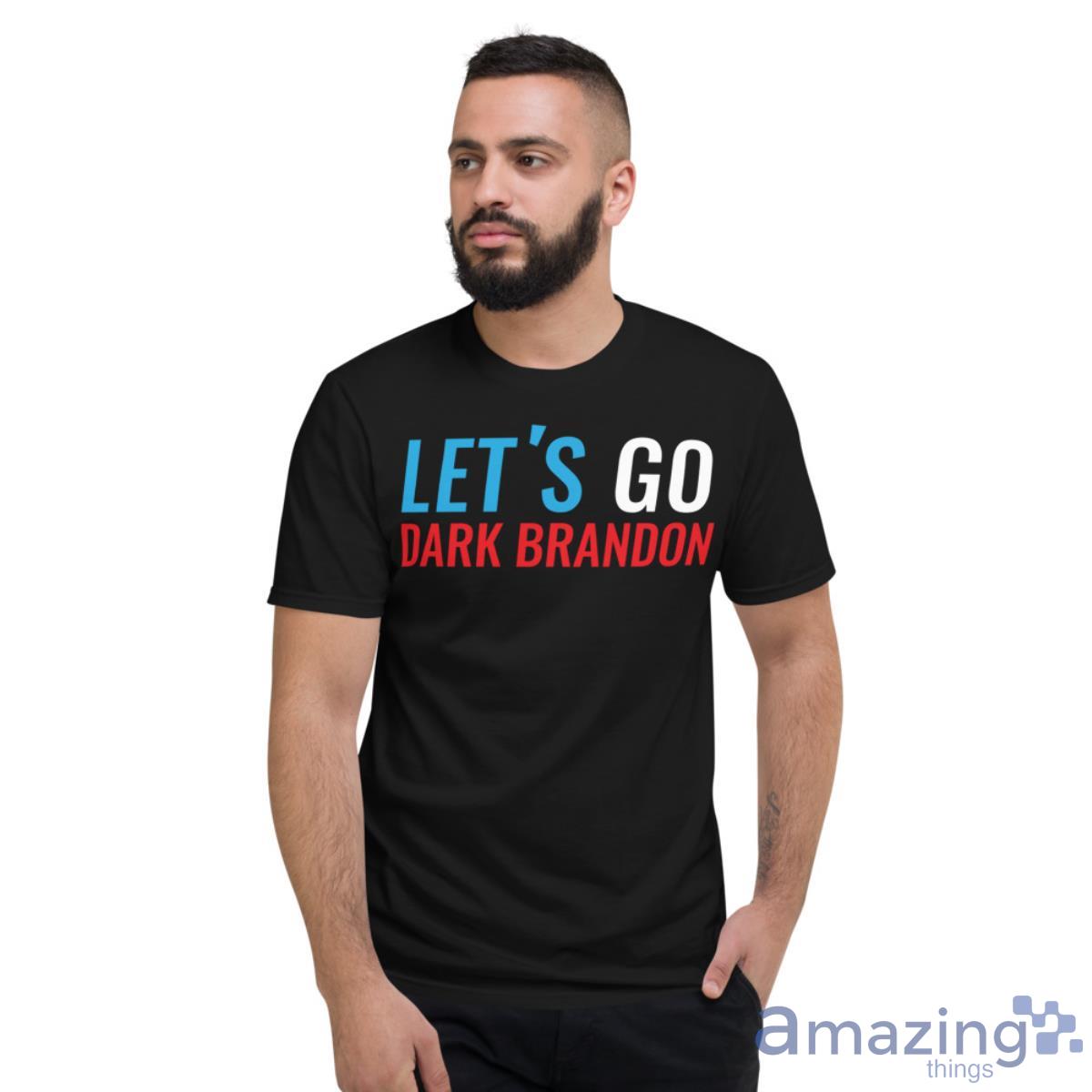 Dark Brandon Let’s Go Shirt - Short Sleeve T-Shirt