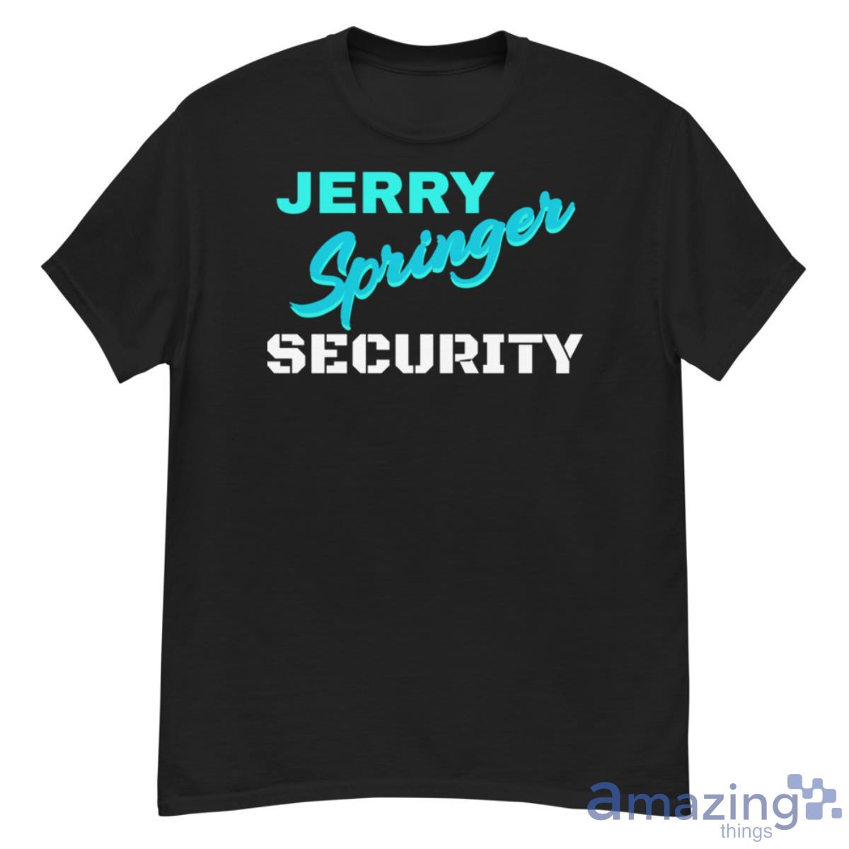 Jerry Springer Security Shirt - G500 Men’s Classic T-Shirt Jerry Springer Security Shirt - G500 Men’s Classic T-Shirt