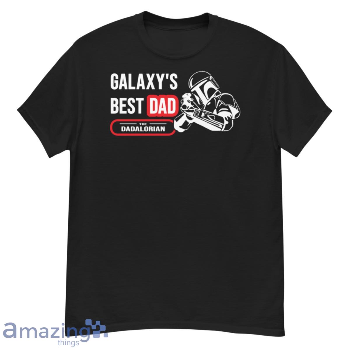 Dadalorian Dad Galaxy Best Dad Dodolorian Star War Shirt - G500 Men’s Classic T-Shirt