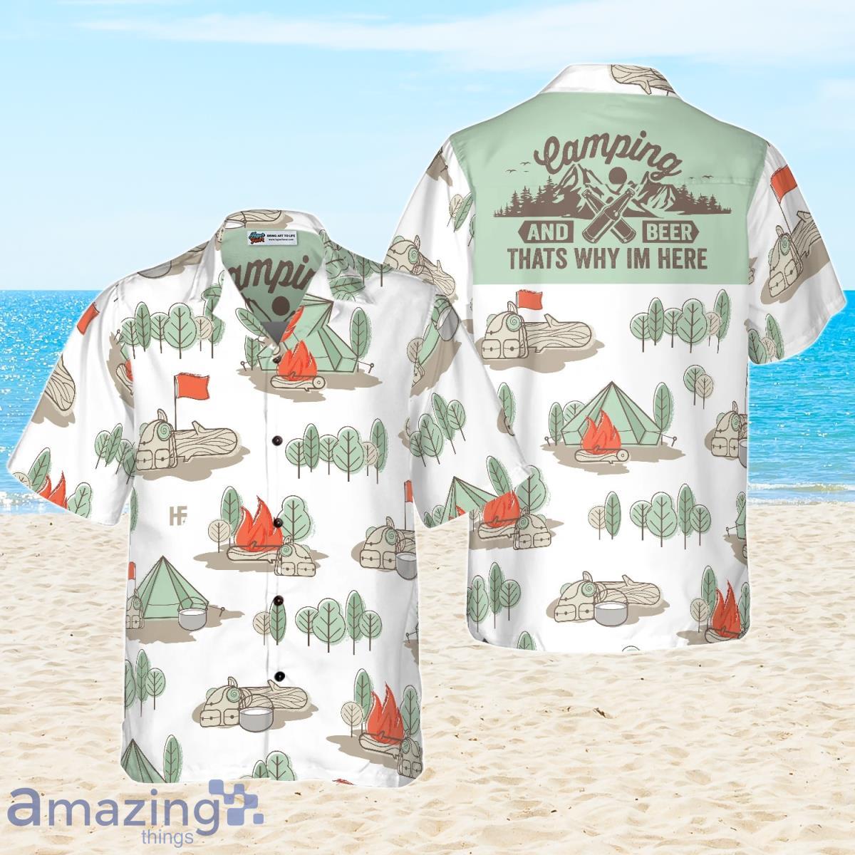 Camping And Beer Thats Why Im Here Hawaiian Shirt Gift For Men And Women Product Photo 1