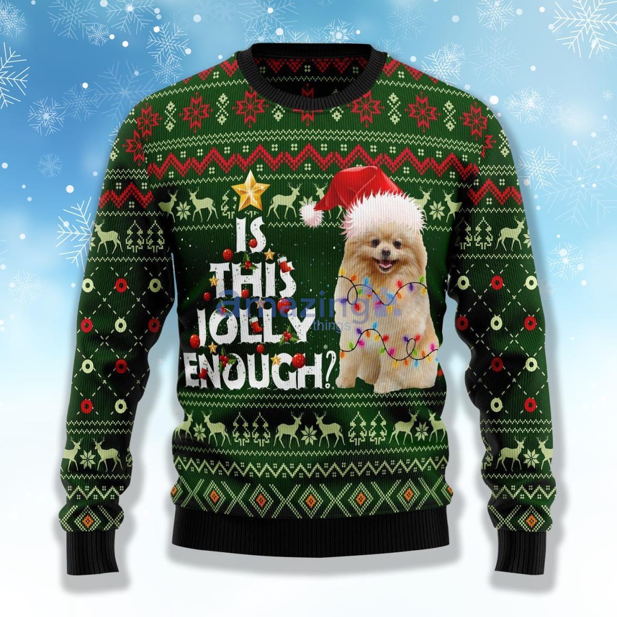 Pomeranian Is This Jolly Emough Ugly Christmas Sweater Product Photo 1