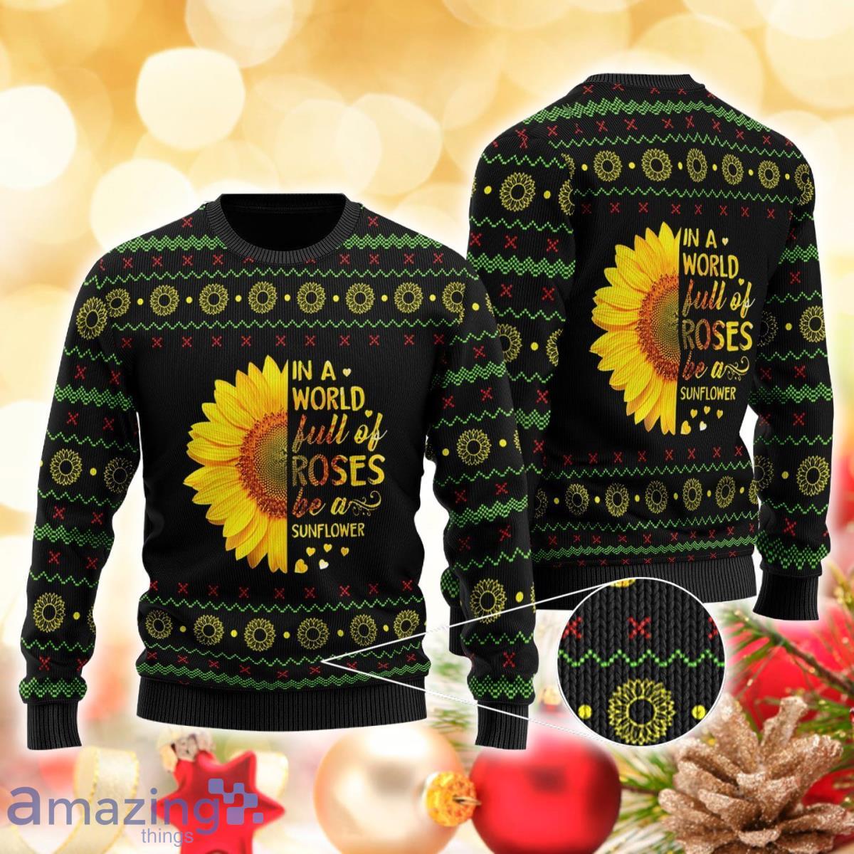 Roses Be A Sunflower 3D Sweater Ugly Christmas Sweater For Men Women Product Photo 1