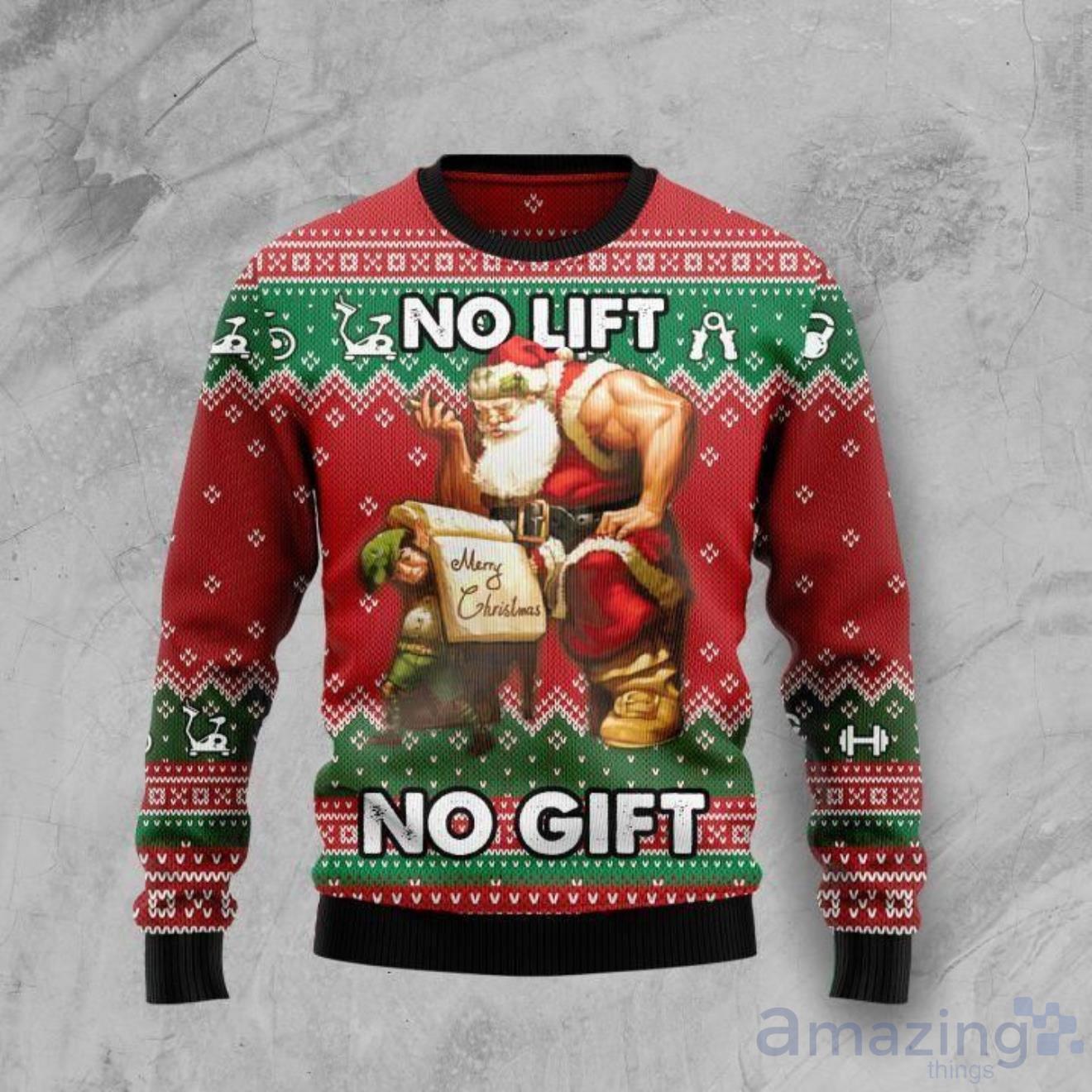 No Lift No Gift Ugly Sweater Gift For Christmas Product Photo 1