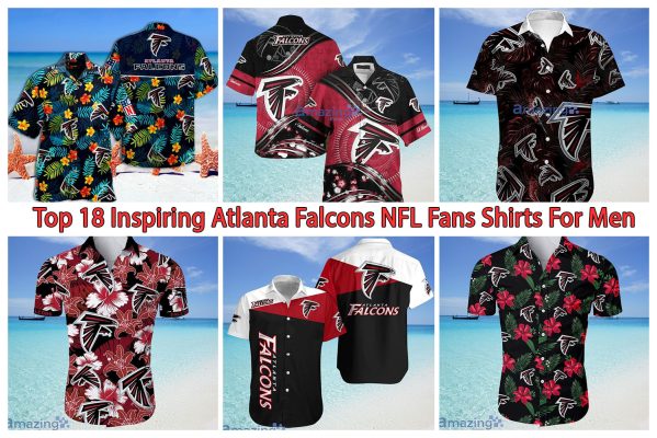 Top 18 Inspiring Atlanta Falcons NFL Fans Shirts For Men