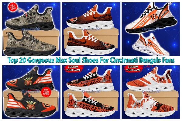 Top 20 Gorgeous Max Soul Shoes For Cincinnati Bengals Fans