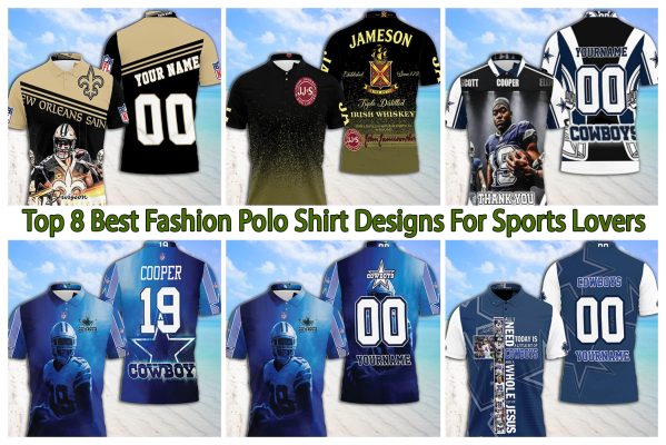 Top 8 Best Fashion Polo Shirt Designs For Sports Lovers