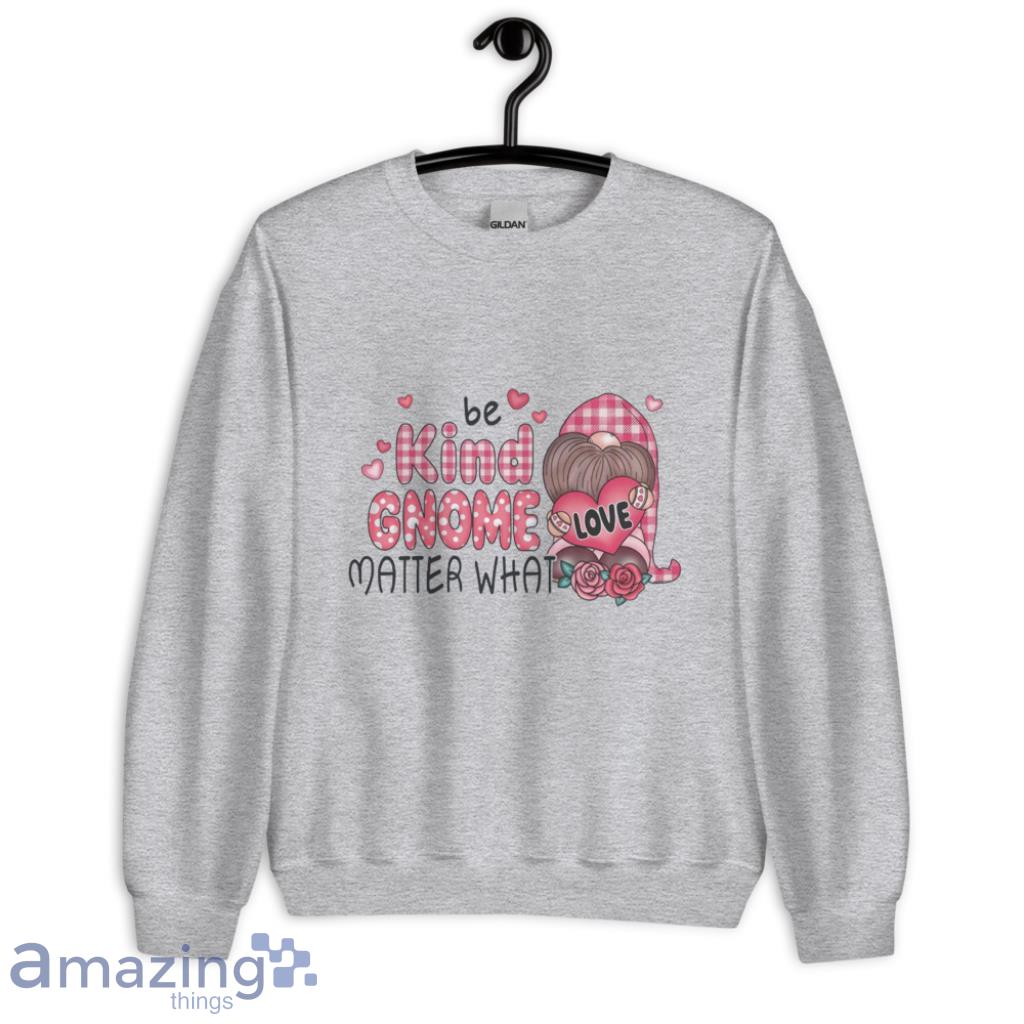 Be Kind Gnome Matter What Valentines Shirt image Be Kind Gnome Matter What Valentines Shirt - Unisex Heavy Blend Crewneck Sweatshirt