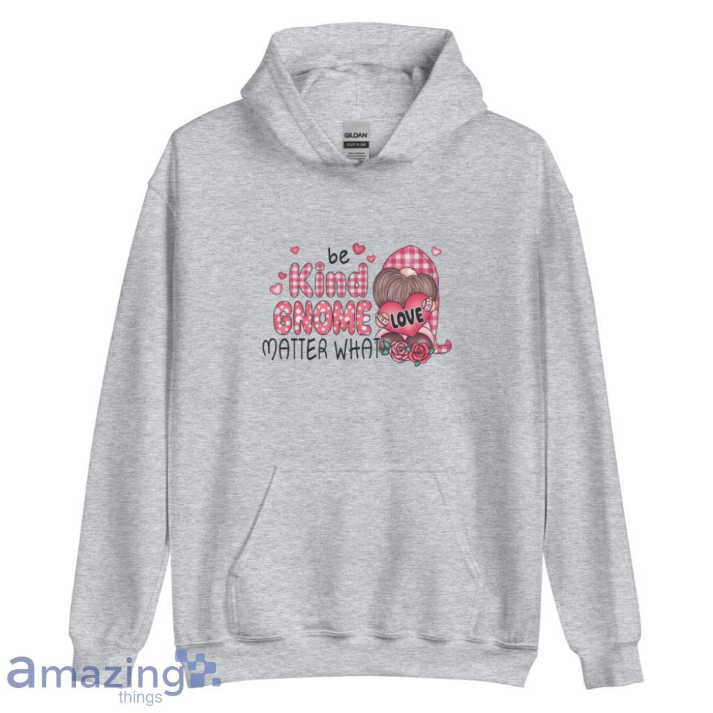 Be Kind Gnome Matter What Valentines Shirt image Be Kind Gnome Matter What Valentines Shirt - Unisex Heavy Blend Hooded Sweatshirt