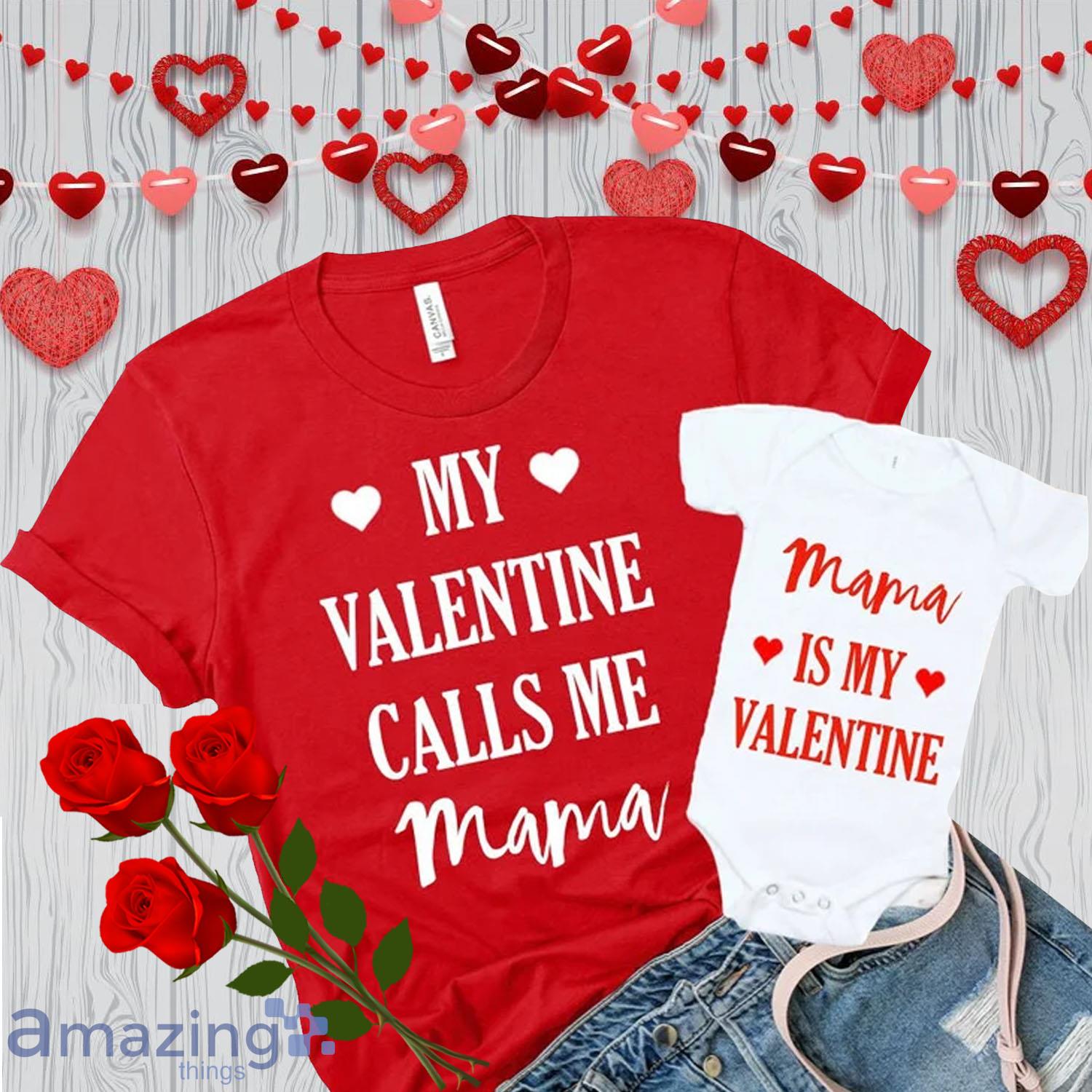Calls Me Mama Valentine Day's Matching Shirt Gift For Mom And Baby image Calls Me Mama Valentine Day's Matching Shirt Gift For Mom And Baby - Calls Me Mama Valentine Day's Matching Shirt Gift For Mom And Baby