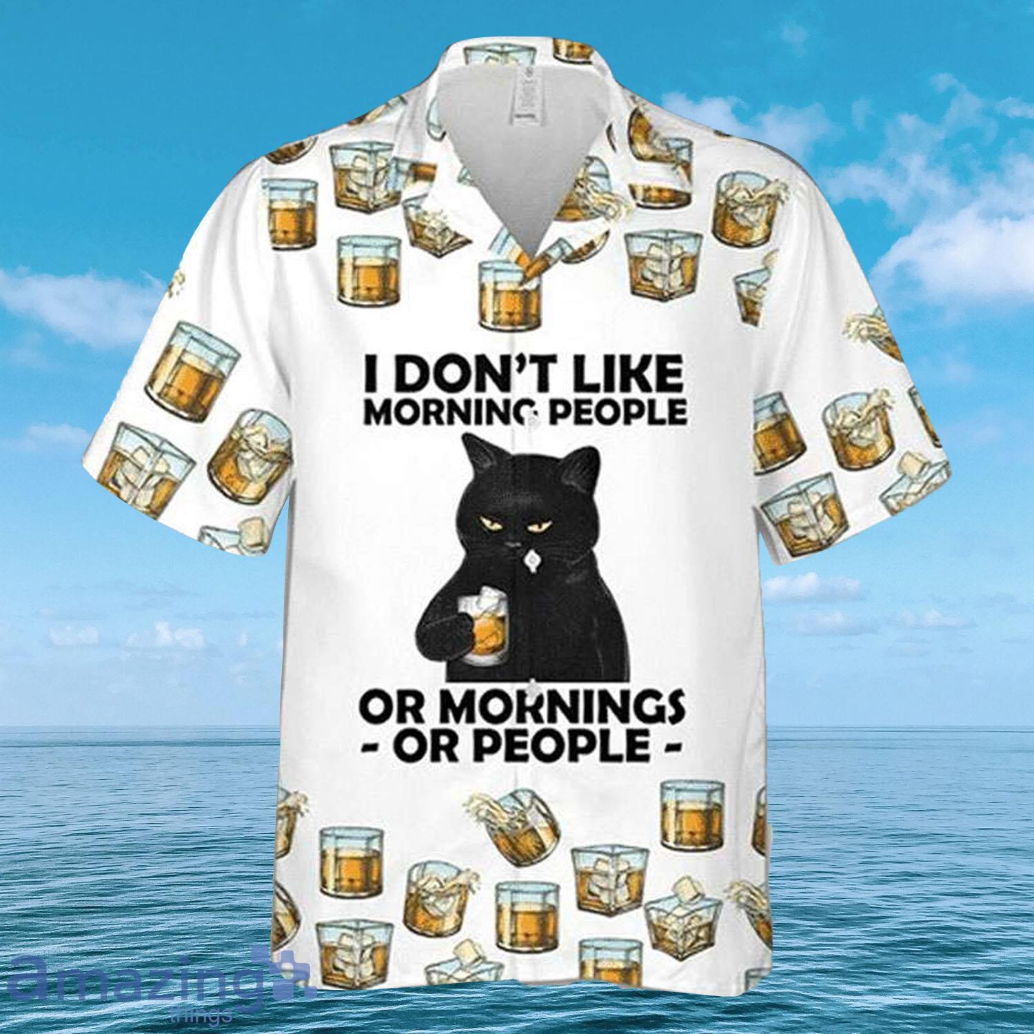 Cat I Dont Like Morning People, Cat Hawaiian Shirt - Cat I Dont Like Morning People, Cat Hawaiian Shirt Cat I Dont Like Morning People, Cat Hawaiian Shirt - Cat I Dont Like Morning People, Cat Hawaiian Shirt