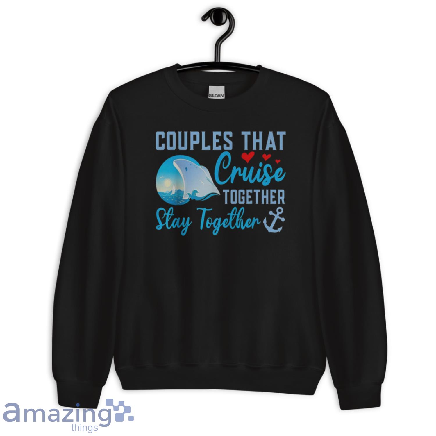 Couples That Cruise Together Stay Together T-Shirt Product Photo 1