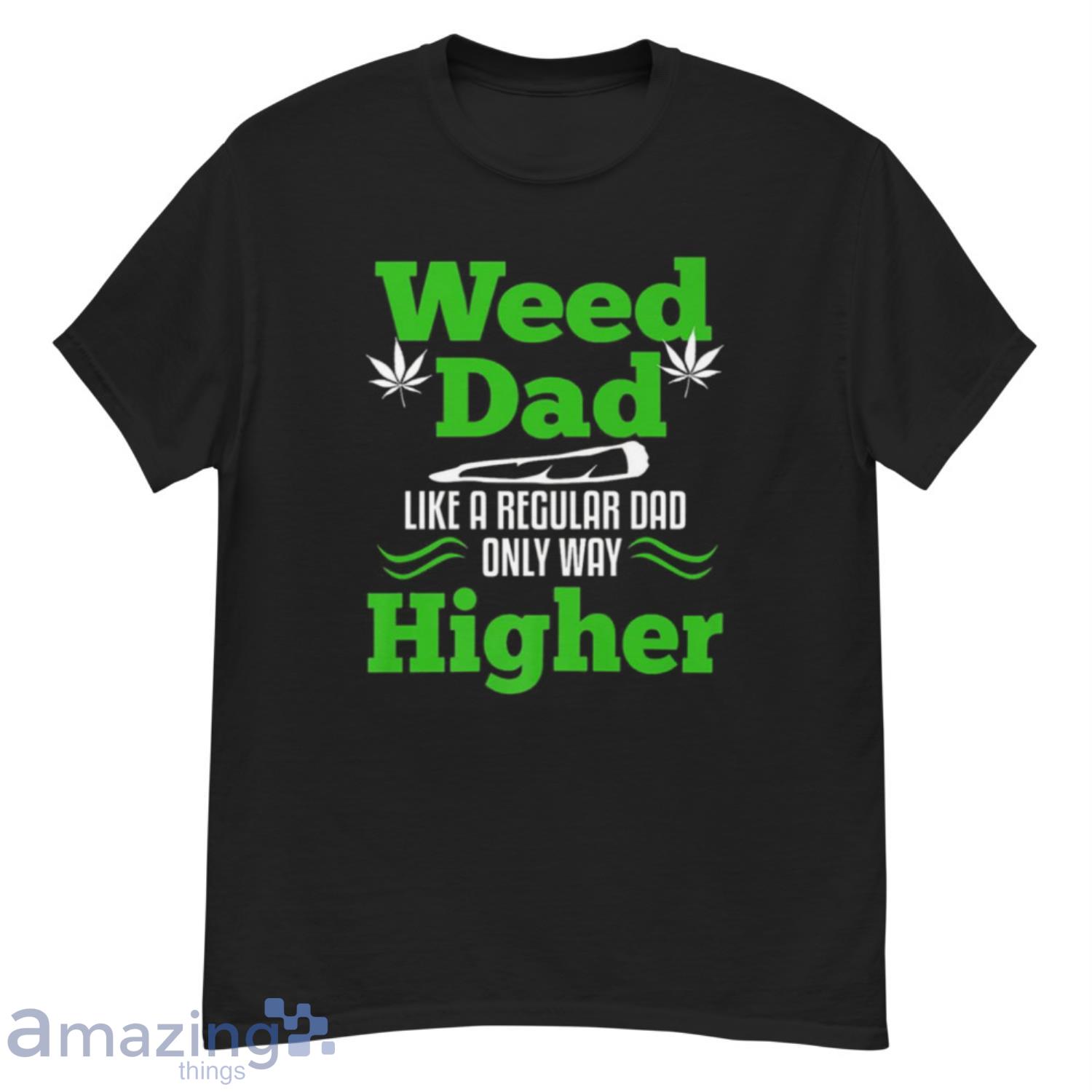 Dads Against Weed Dad Shirt - G500 Men’s Classic T-Shirt