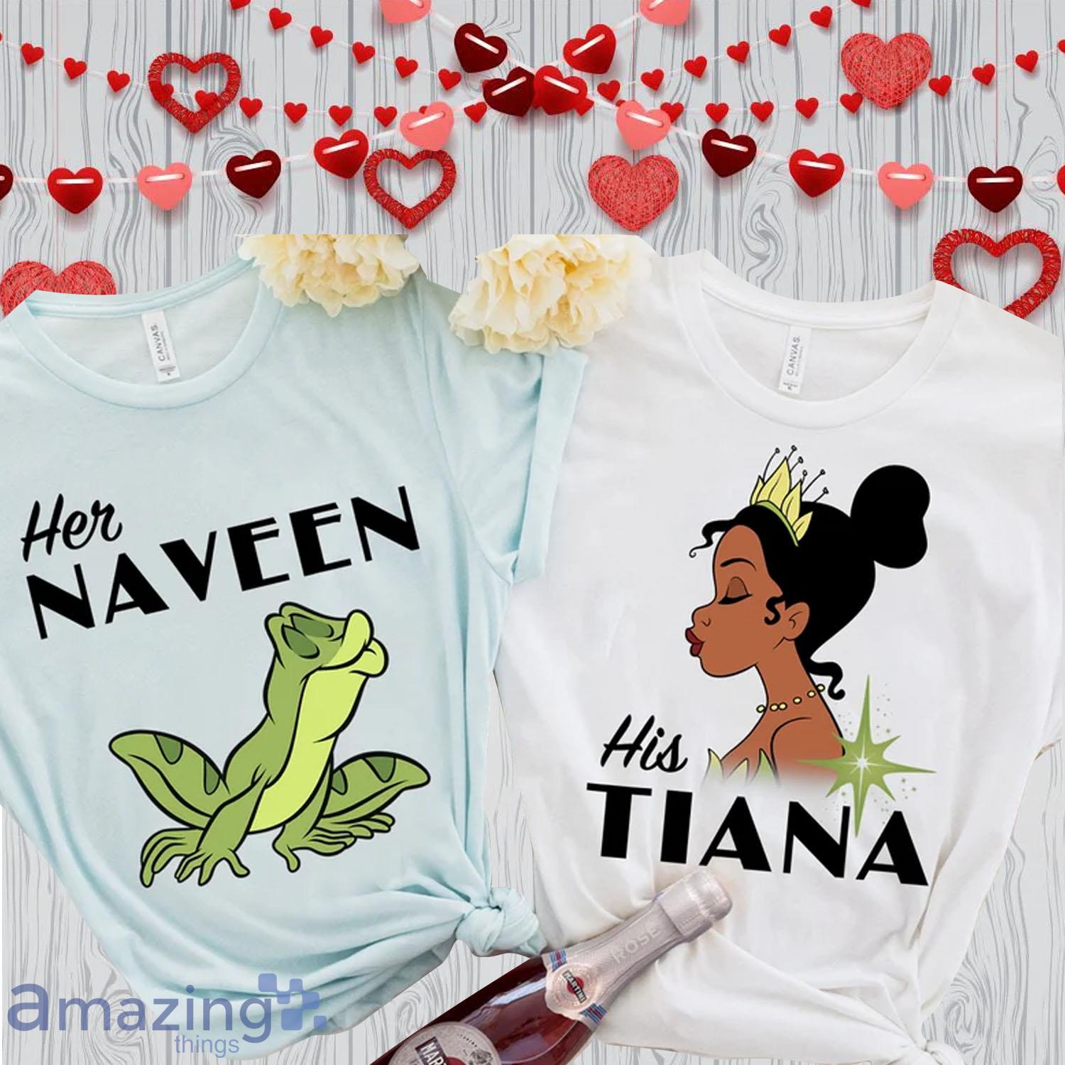 Disney Princess And The Frog Her Naveen And His Tiana Valentines Day Matching Couple Shirt - Disney Princess And The Frog Her Naveen And His Tiana Valentines Day Matching Couple Shirt