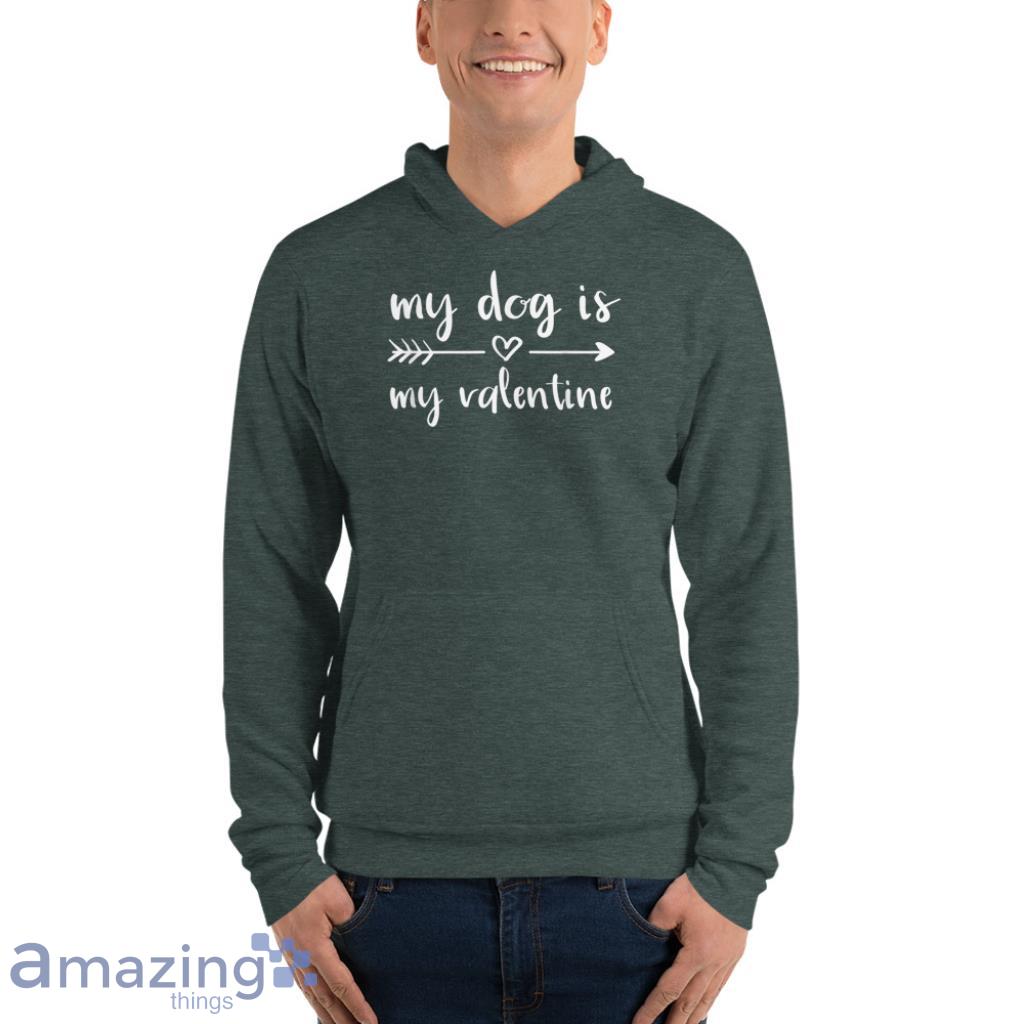 Dog Is My Valentine's Day Dog Lover Shirt image Dog Is My Valentines Day Dog Lover Shirt - Unisex Fleece Pullover Hoodie-1