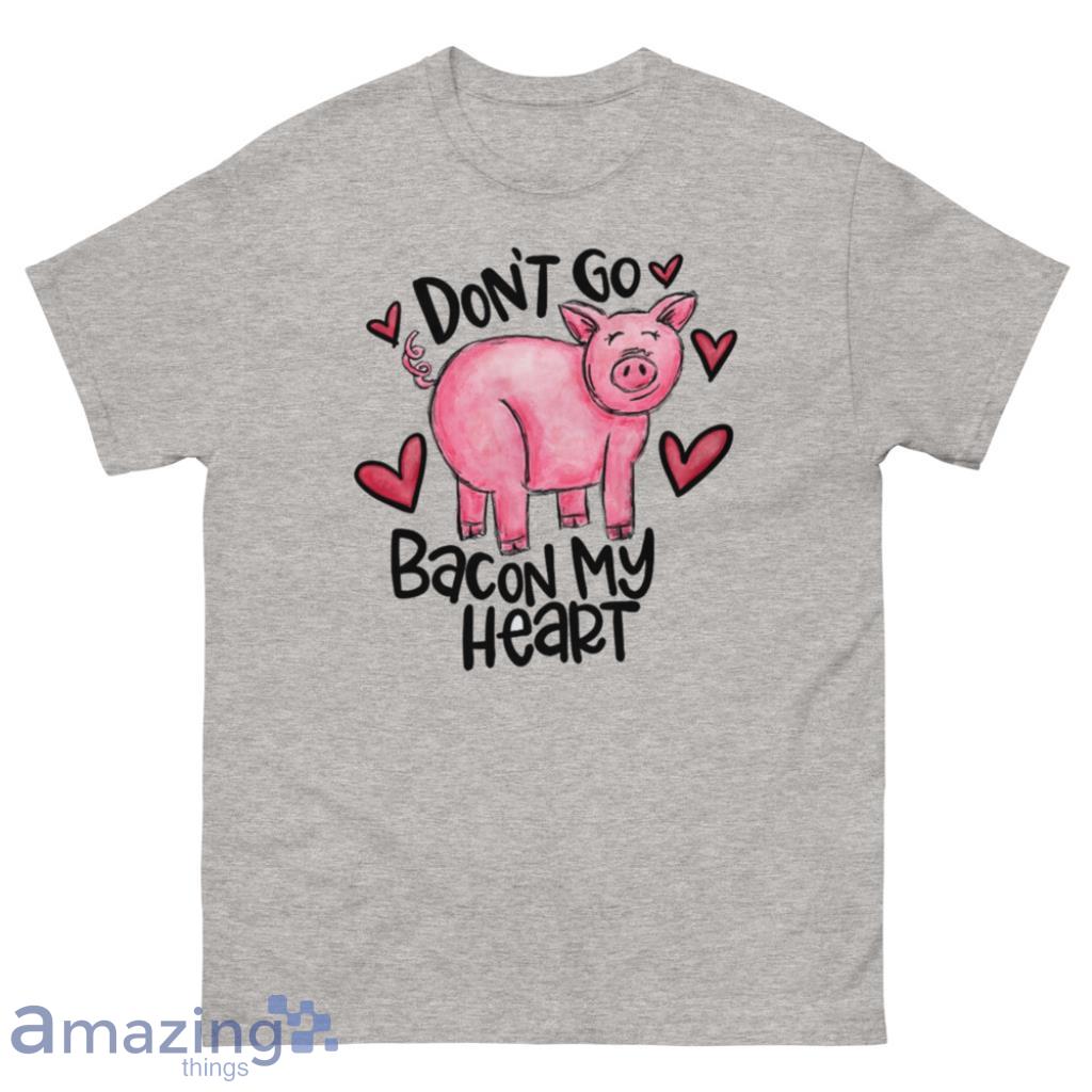 Don't Go Bacon My Heart Valentines Day Shir - 500 Men’s Classic Tee Gildan