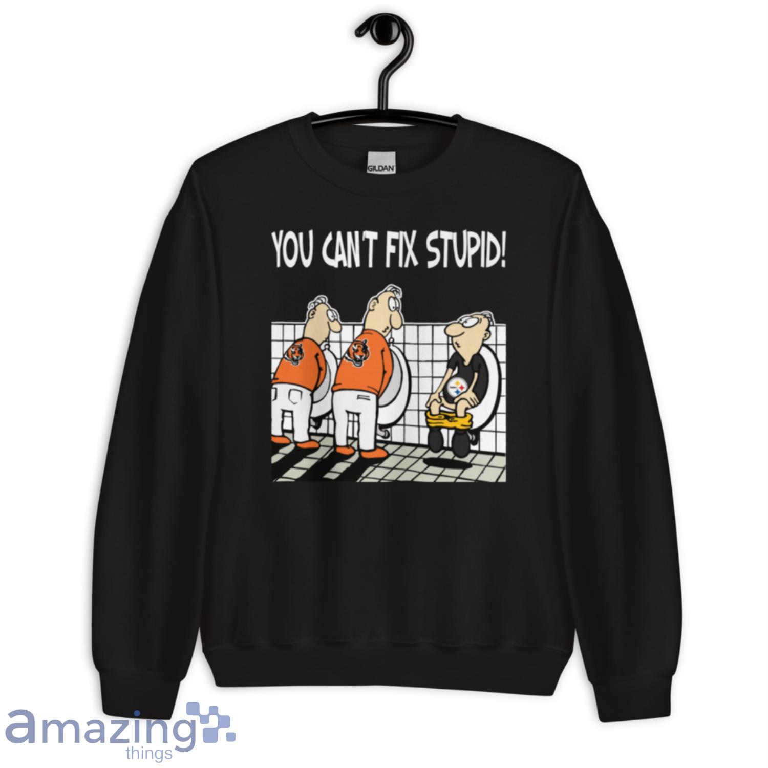 You Can't Not Fix Stupid Funny Cincinnati Bengals T-Shirt - T-shirts Low  Price