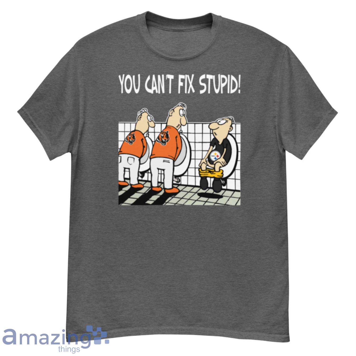 Funny Cincinnati Bengals You Cant Fix Stupid Shirts Product Photo 1