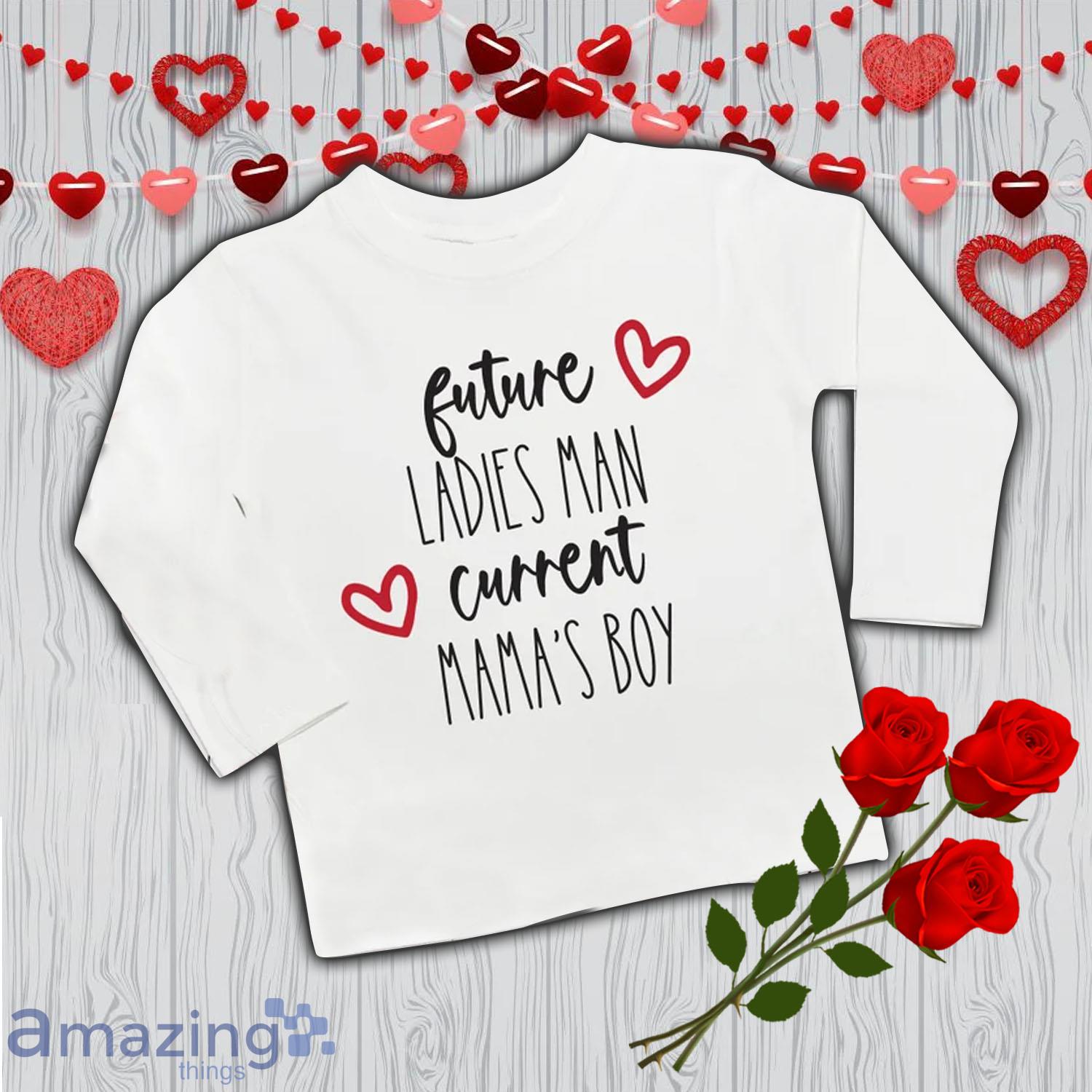 Future Ladies Man Current Mama's Valentine Day's Shirt For Boy - Future Ladies Man Current Mama's Valentine Day's Shirt For Boy