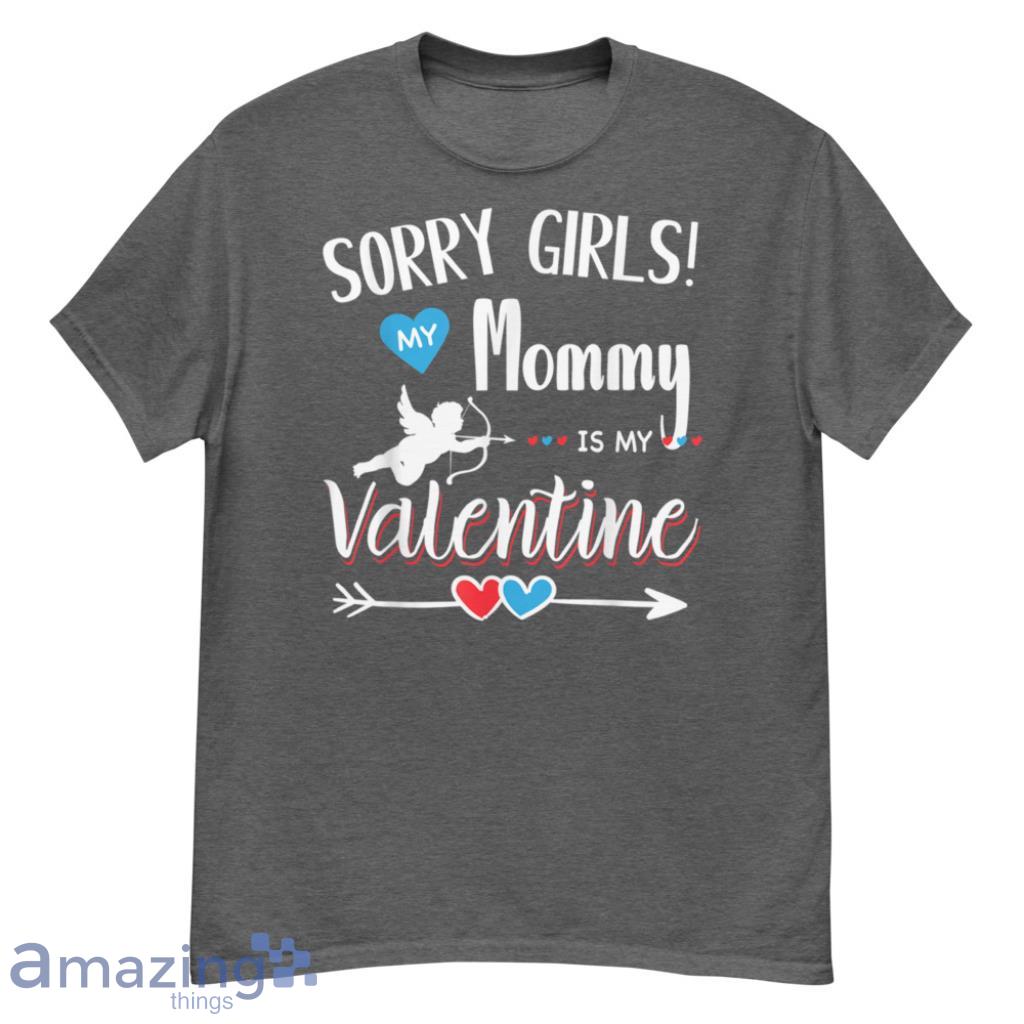  Girls Mommy Is My Valentine Shirt Gift For Son - G500 Men’s Classic T-Shirt-1