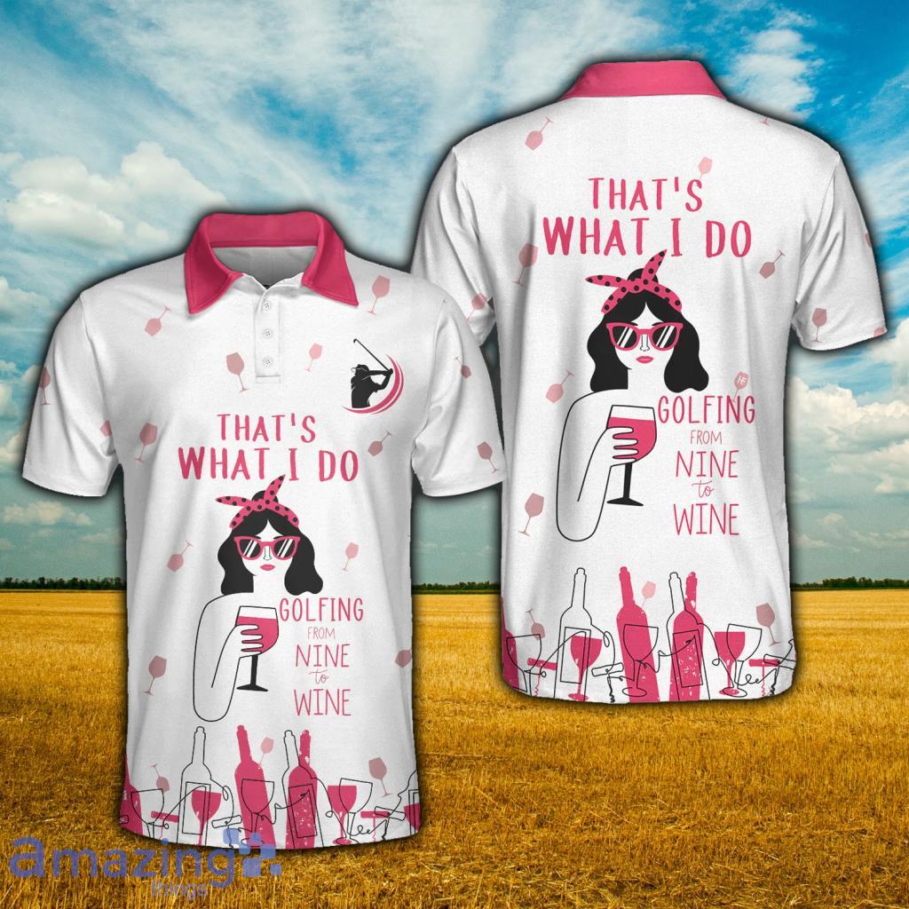 Golfing From Nine To Wine Polo Shirt - Golfing From Nine To Wine Polo Shirt