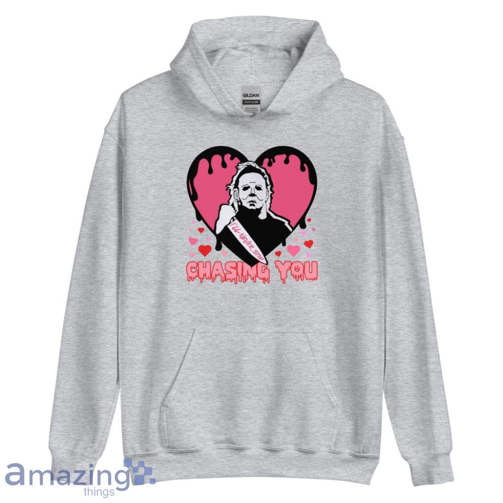 I'll Never Stop Chasing You Valentines Day Shirt image Ill Never Stop Chasing You Valentines Day Shirt - Unisex Heavy Blend Hooded Sweatshirt