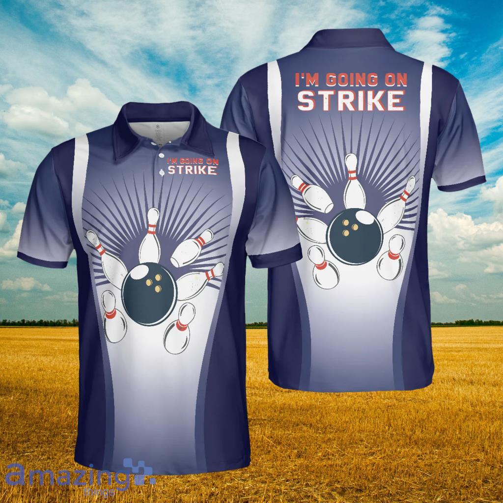 I'm Going On Strike Bowling Polo Shirt image I'm Going On Strike Bowling Polo Shirt - I'm Going On Strike Bowling Polo Shirt