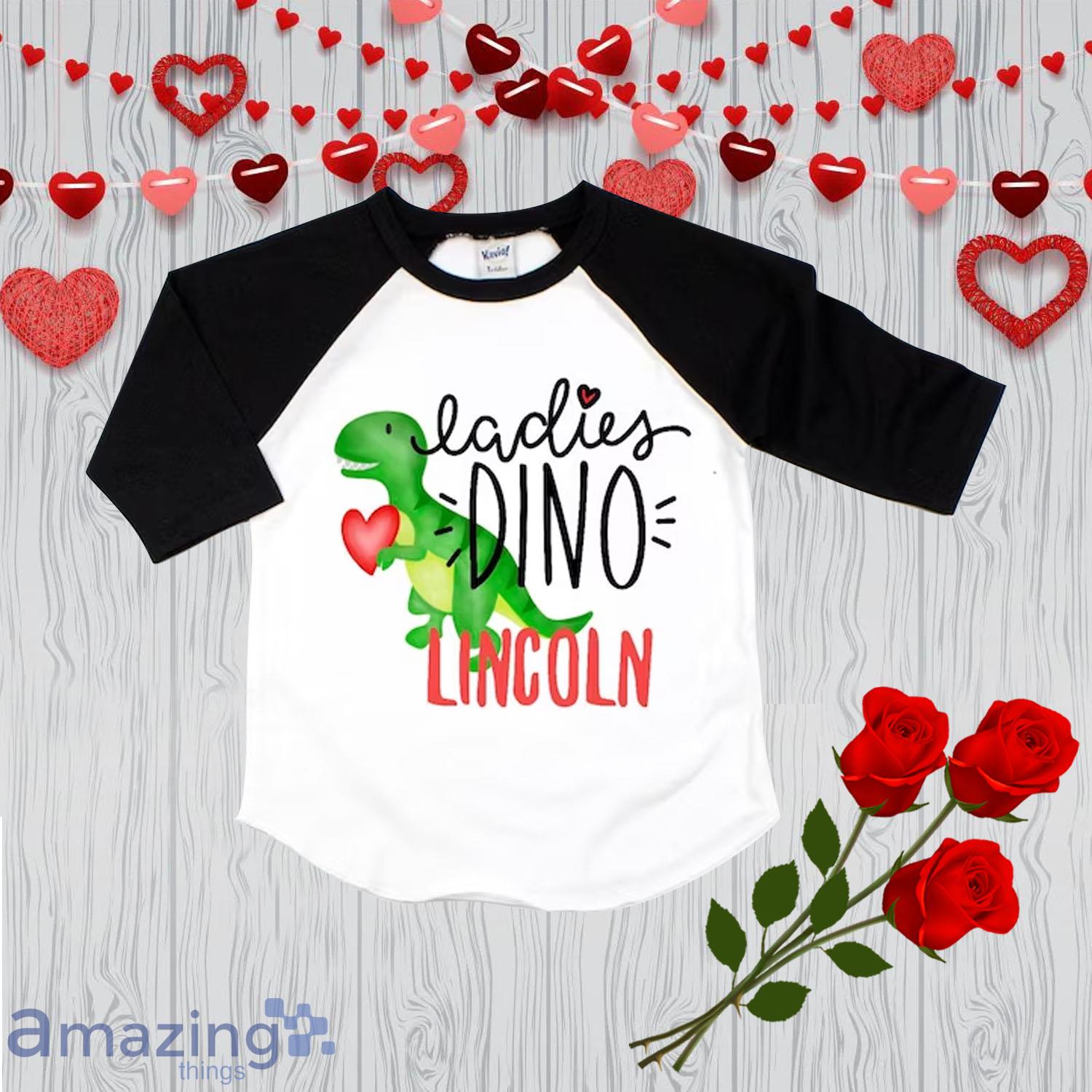 Ladies Dino Lincoln Valentine Day's Shirt For Boy - Ladies Dino Lincoln Valentine Day's Shirt For Boy