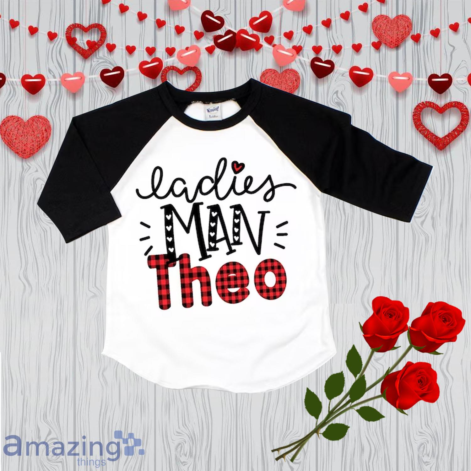 Ladies Man Theo Valentine Day's Shirt For Boy - Ladies Man Theo Valentine Day's Shirt For Boy