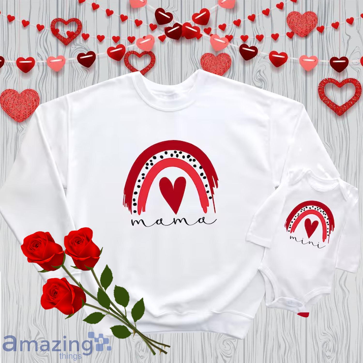 Mama and Mini Sweatshirt Matching Valentine Shirt - Mama and Mini Sweatshirt Matching Valentine Shirt
