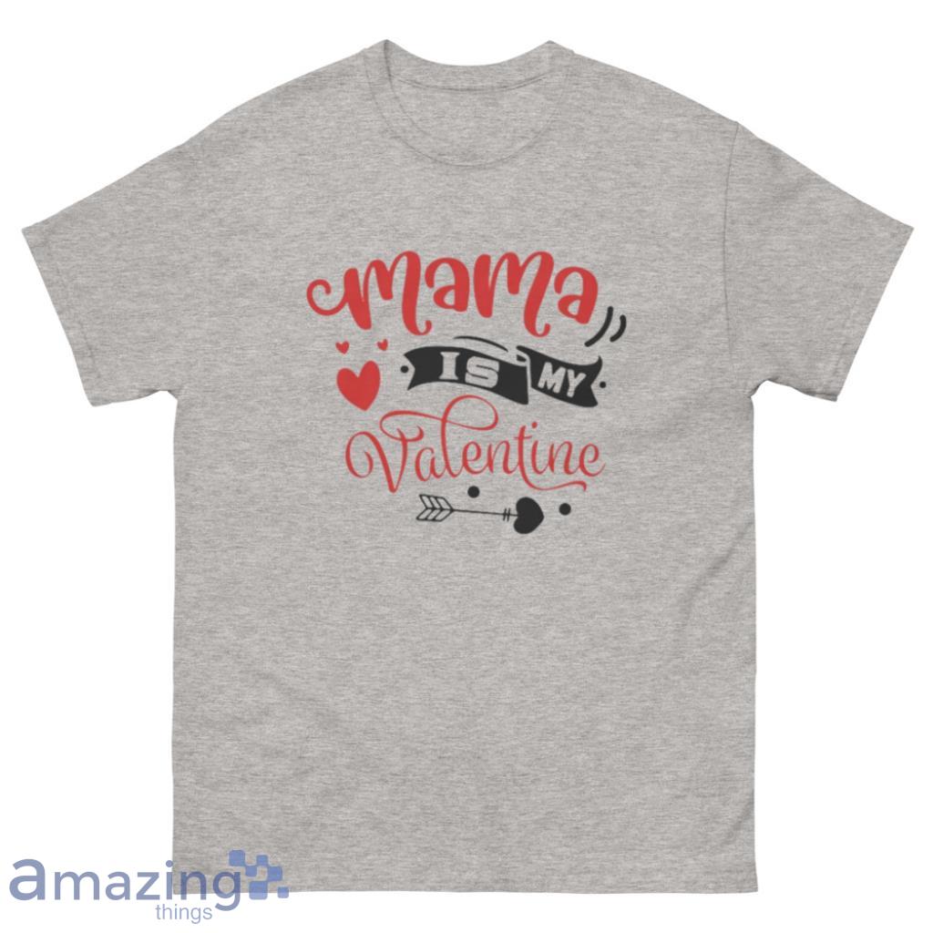 Mama is my Valentine Toddler T-shirt - 500 Men’s Classic Tee Gildan