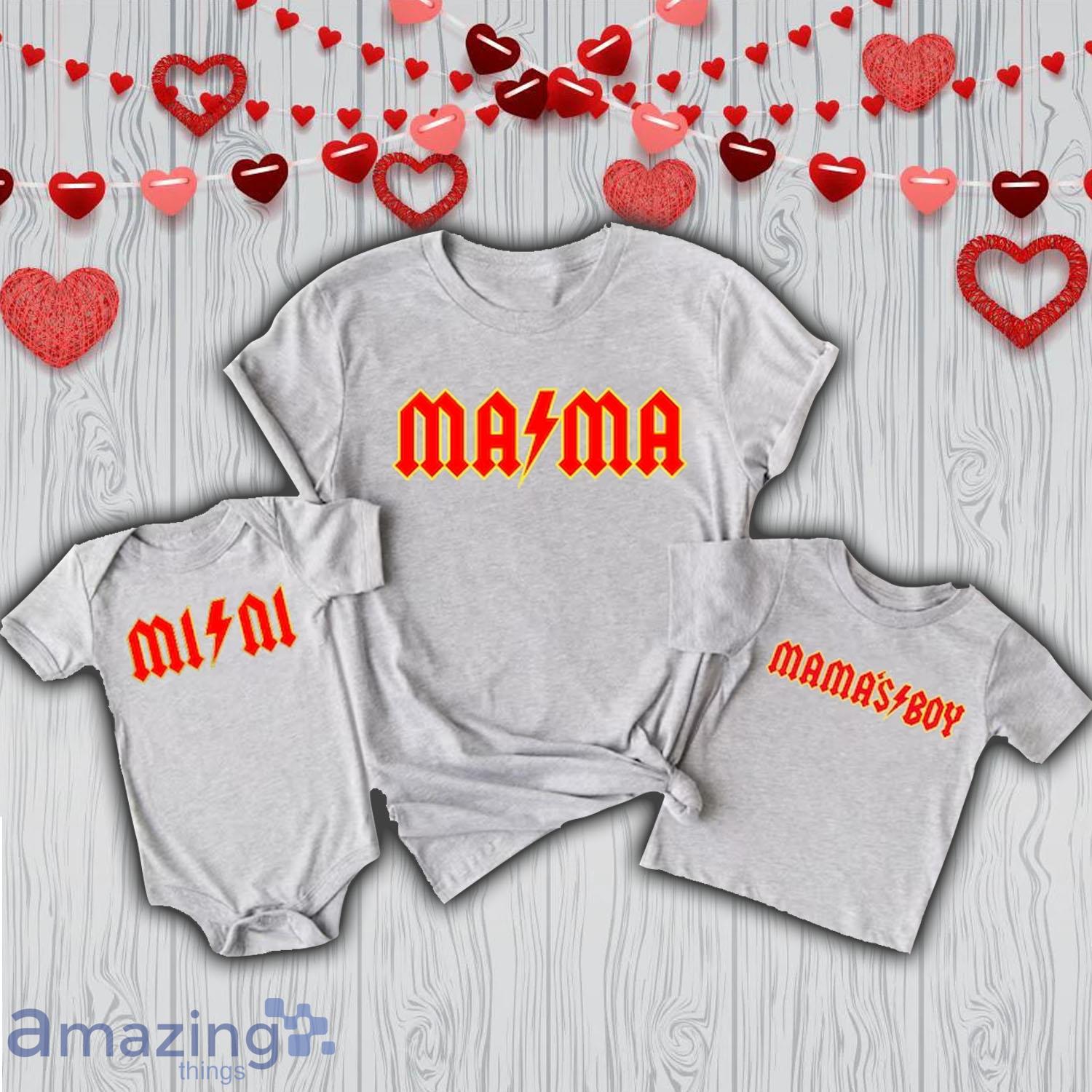Mama Mama's Boy Valentine Day's Matching Shirt Gift For Mom And Baby - Mama Mama's Boy Valentine Day's Matching Shirt Gift For Mom And Baby