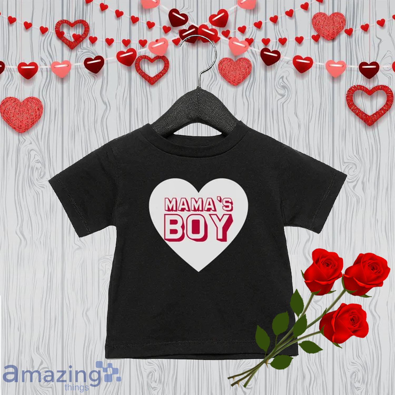 Mama's Boy My Valentine Day's Shirt For Boy - Mama's Boy My Valentine Day's Shirt For Boy