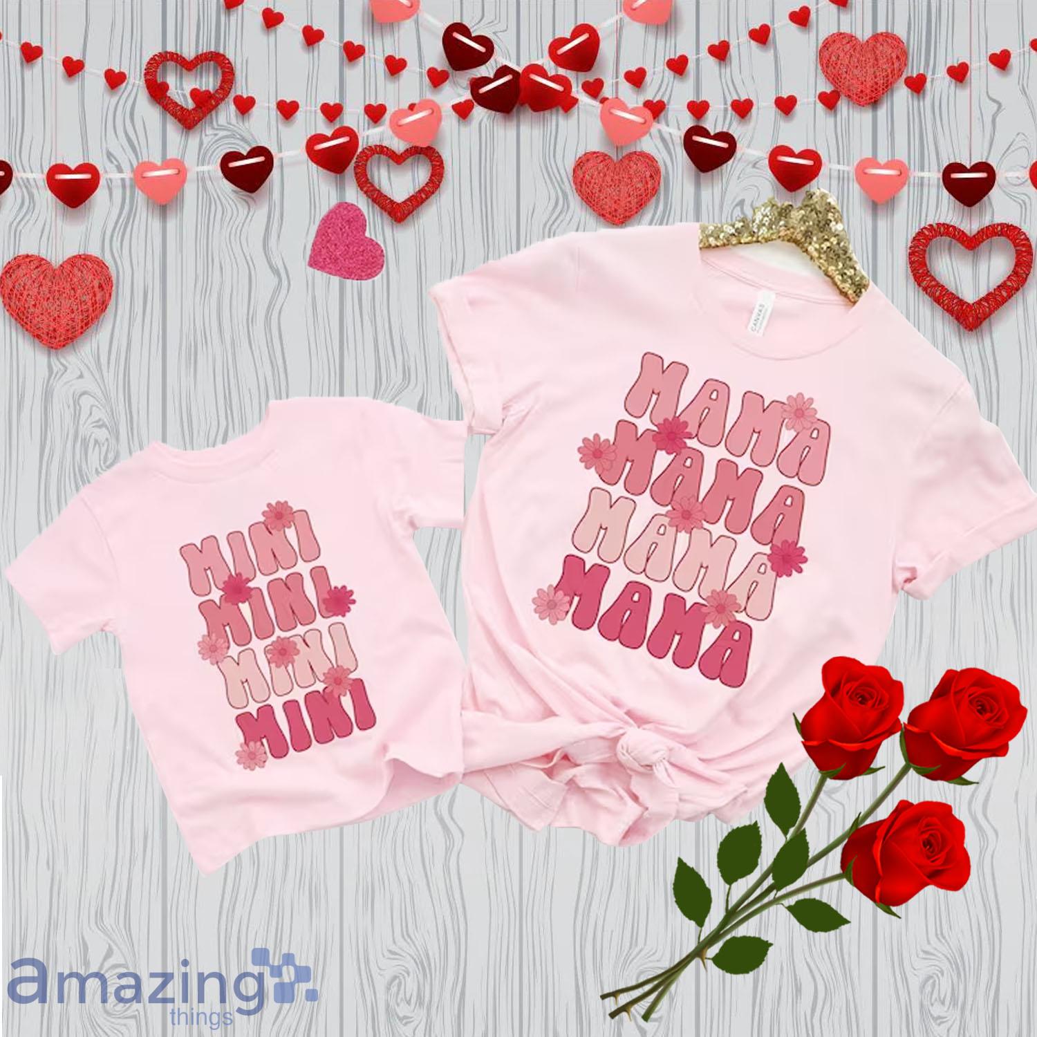 Mommy and Me Valentine Day's Matching Shirt Gift For Mom And Baby - Mommy and Me Valentine Day's Matching Shirt Gift For Mom And Baby