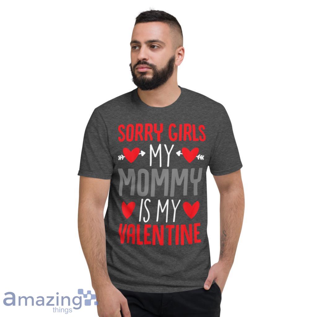 Mommy Is My Valentine Day Couple Shirt image Mommy Is My Valentine Day Couple Shirt - Short Sleeve T-Shirt-1
