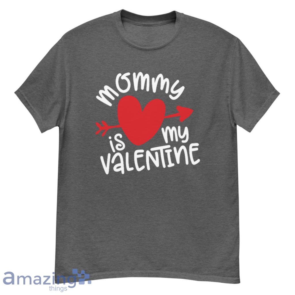 Mommy Is My Valentine Days Couple Shirt - G500 Men’s Classic T-Shirt-1