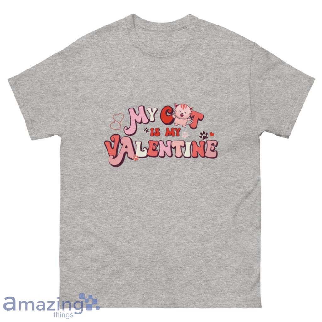 My Cat Is My Valentine Shirt - 500 Men’s Classic Tee Gildan