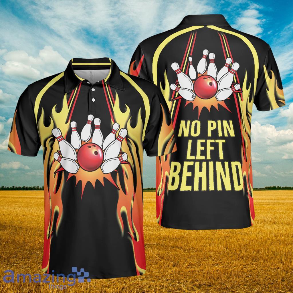 No Pin Left Behind Bowling Polo Shirt - No Pin Left Behind Bowling Polo Shirt