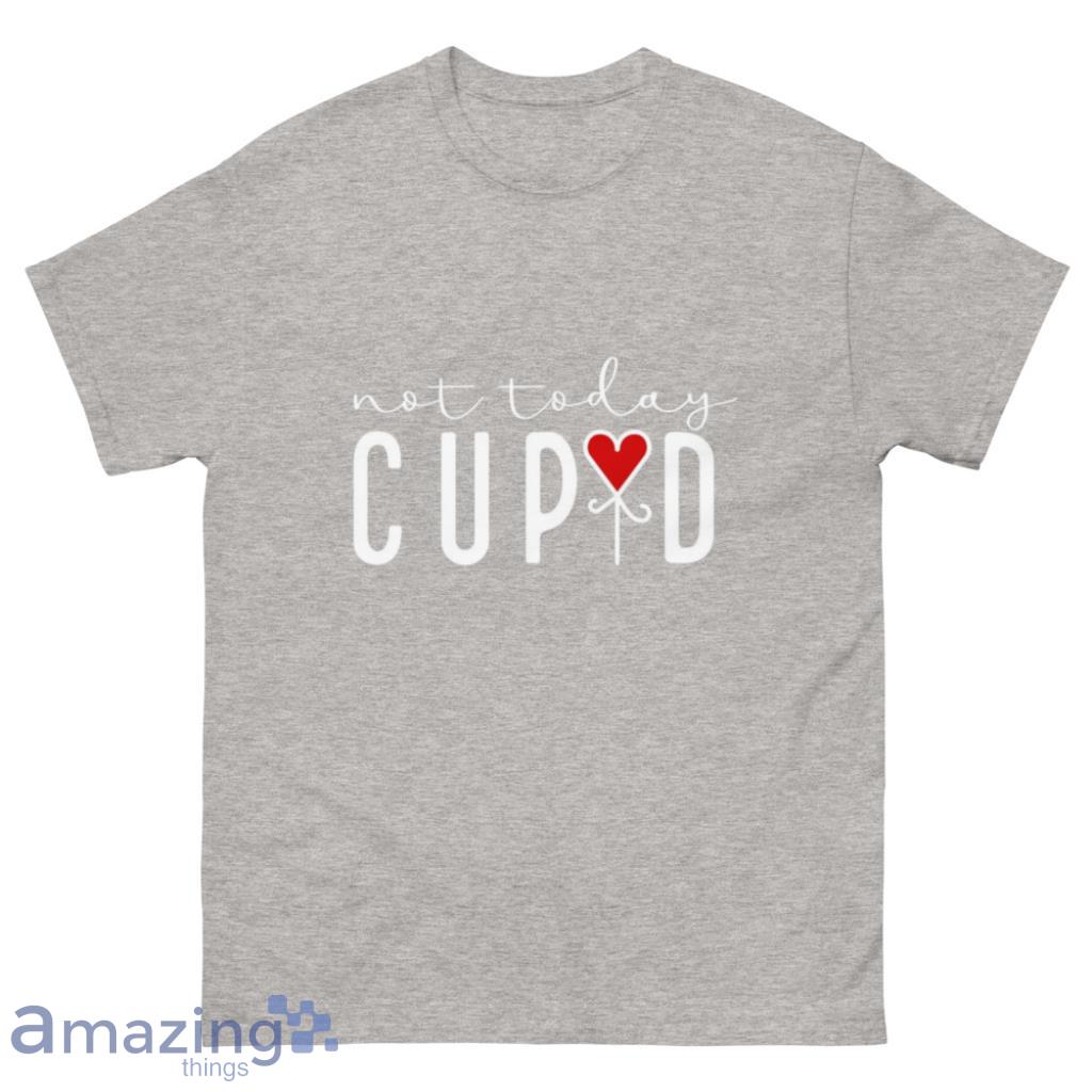 Not Today Cupid Valentine Couple Shirt - 500 Men’s Classic Tee Gildan Not Today Cupid Valentine Couple Shirt - 500 Men’s Classic Tee Gildan