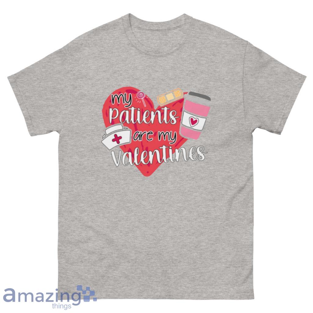 Nurse My Patients Are My Valentine Day's Coupe Shirt - 500 Men’s Classic Tee Gildan