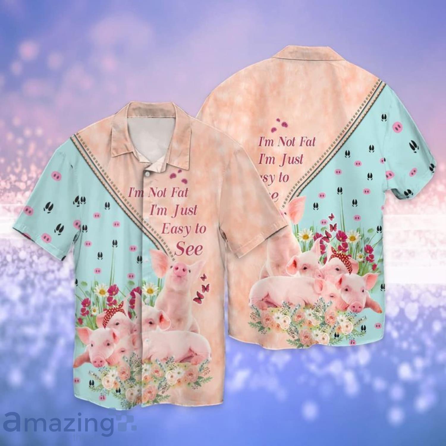 Pigs I Am Not Fat I'm Just Easy To See Short Sleeves Hawaiian Shirt Product Photo 1